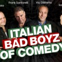 Italian Bad Boyz of Comedy