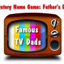 Mystery Name Game: Famous TV Dads